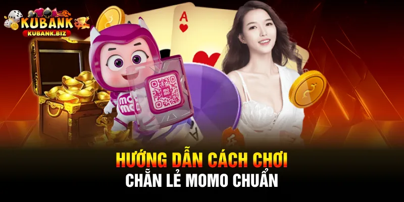 Hướng dẫn cách chơi chẵn lẻ MoMo chuẩn