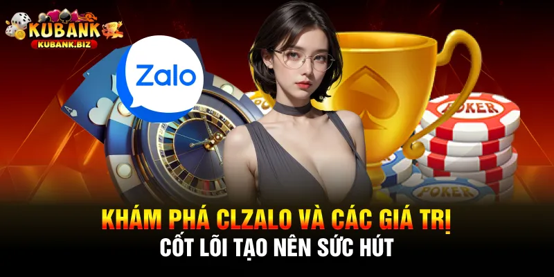 Khám phá Clzalo và các giá trị cốt lõi tạo nên sức hút