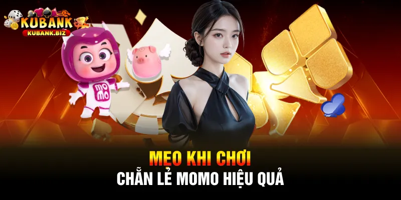 Mẹo khi chơi chẵn lẻ Momo hiệu quả