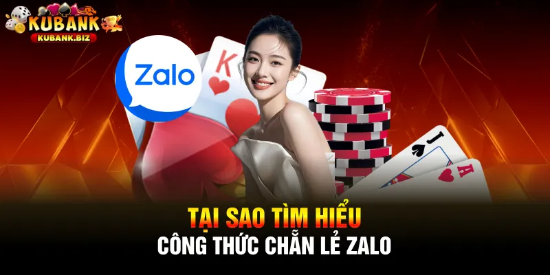 Tại sao tìm hiểu Công thức chẵn lẻ Zalo 
